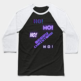 Merry Christmas Ho ho ho Baseball T-Shirt